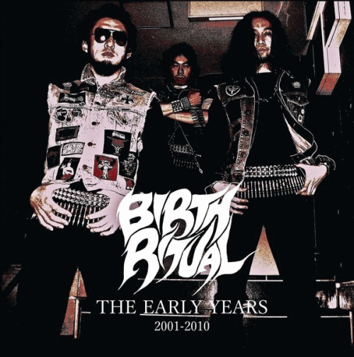 Birth Ritual : The Early Years 2001-2010